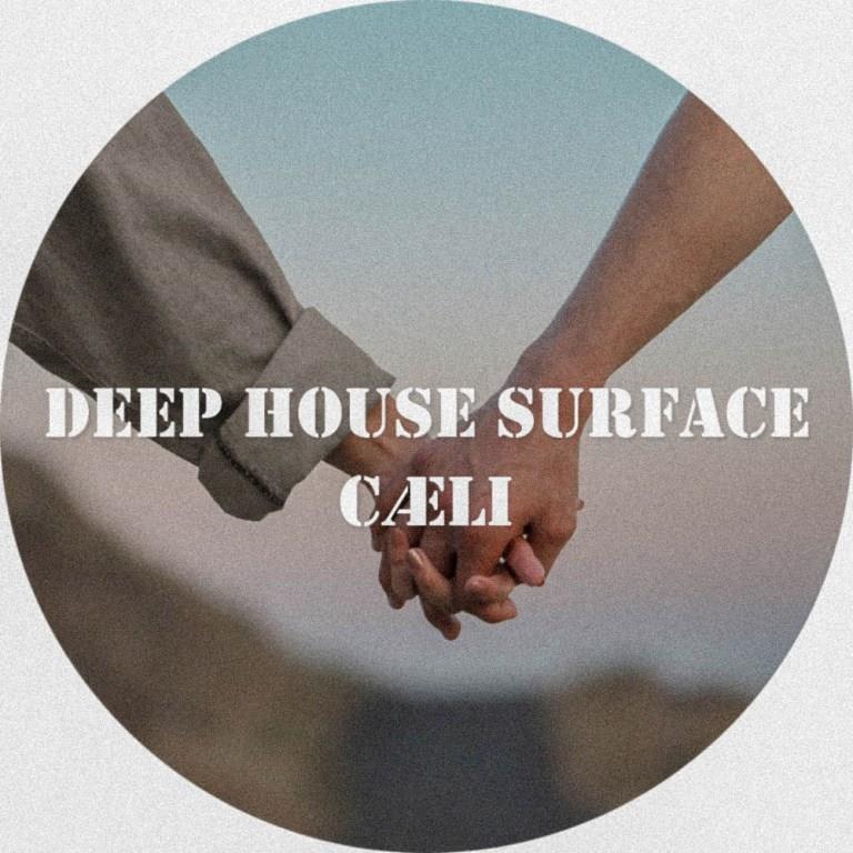 cÆli - Deep House Surface. Episode 008