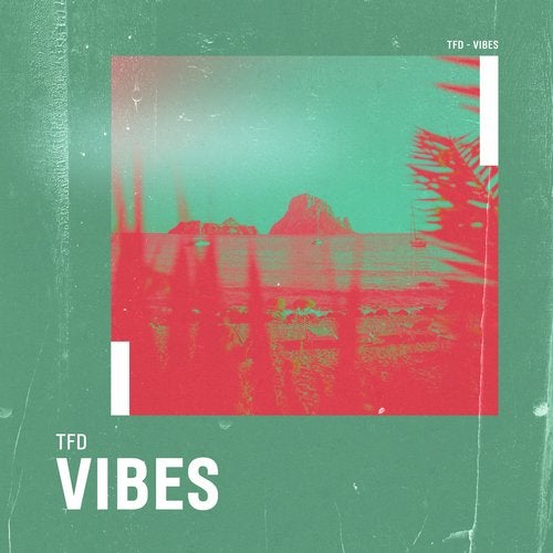 TFD - Vibes (Original Mix)