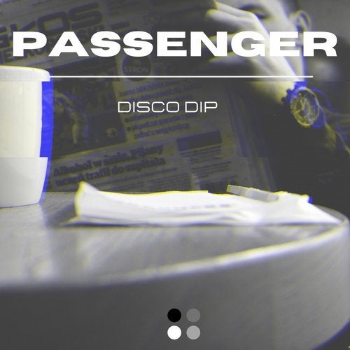 Disco Dip - Passenger (Original Mix)
