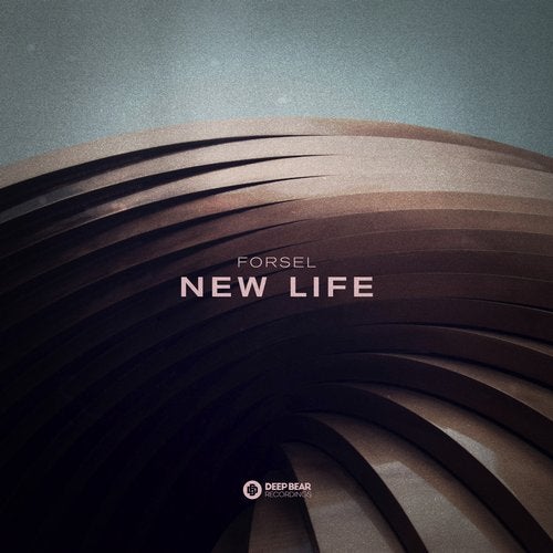 Forsel - New Life (Original Mix)