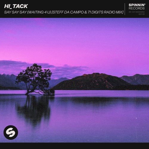 Hi_Tack - Say Say Say (Waiting 4 U) (Steff Da Campo & 71 Digits Extended Remix)
