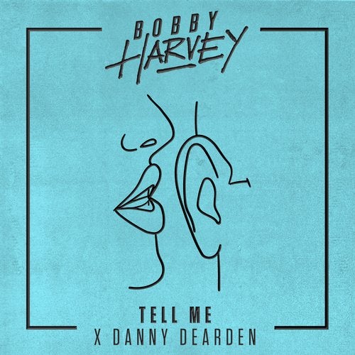 Bobby Harvey, Danny Dearden - Tell Me (Extended)