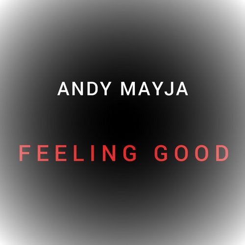 Andy Mayja - Feeling Good (Original Mix).