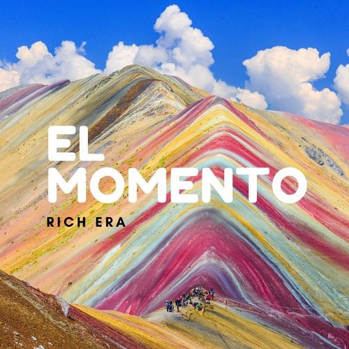 Rich Era  El Momento (Original Mix)