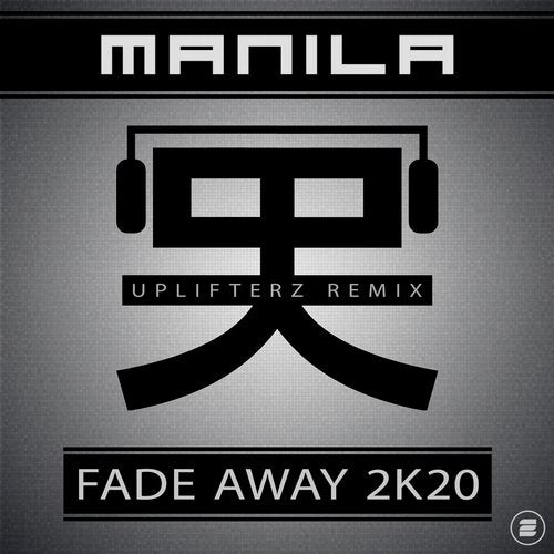 Manila – Fade Away 2K20 (Uplifterz Extended Remix)
