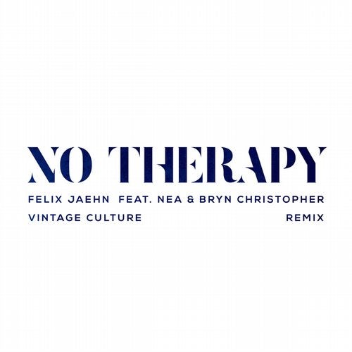 Felix Jaehn feat. Nea & Bryn Christopher - No Therapy (Vintage Culture Extended Remix)