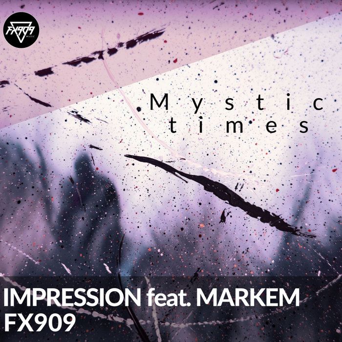Impression & Markem - Mystic Times (Original Mix)