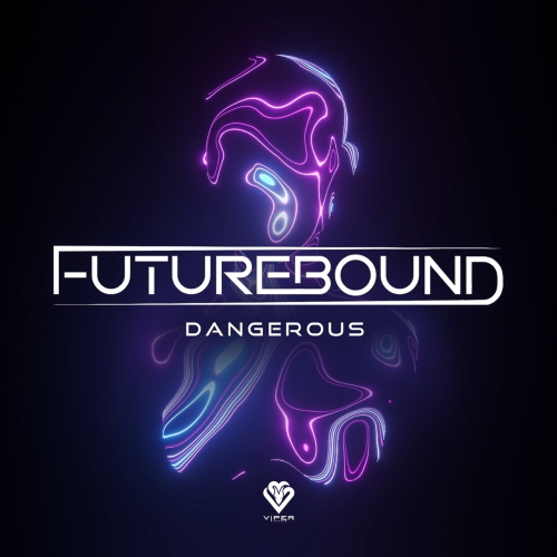 Futurebound - Dangerous (Original Mix)