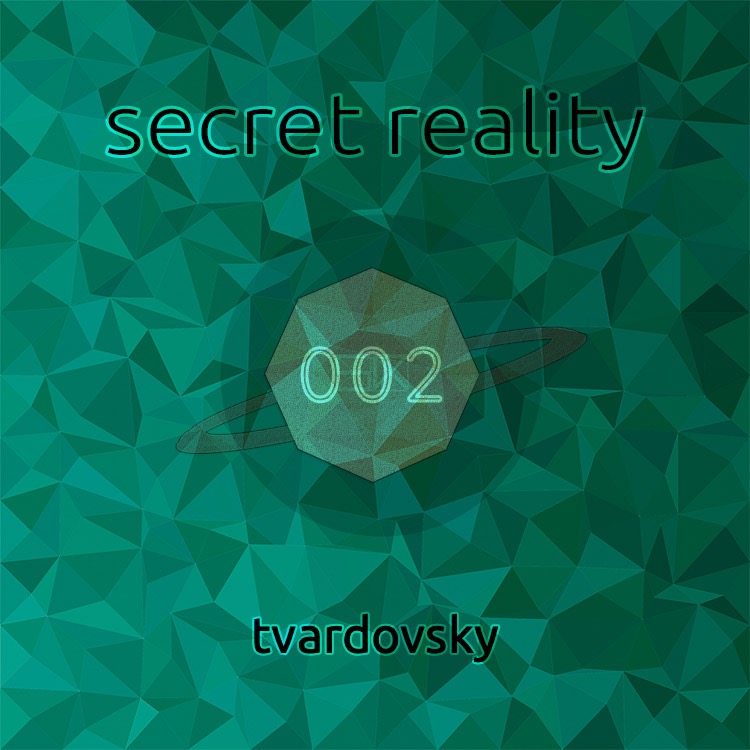 Tvardovsky - Secret Reality 002