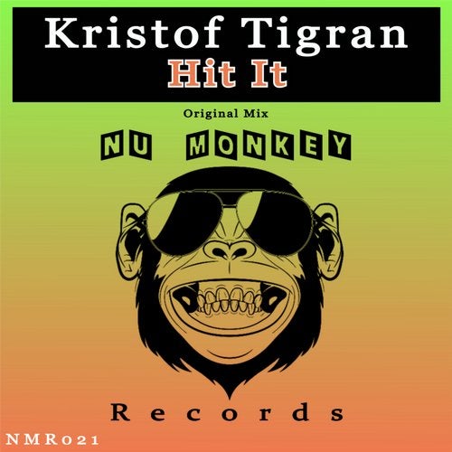 Kristof Tigran - Hit It (Original Mix)