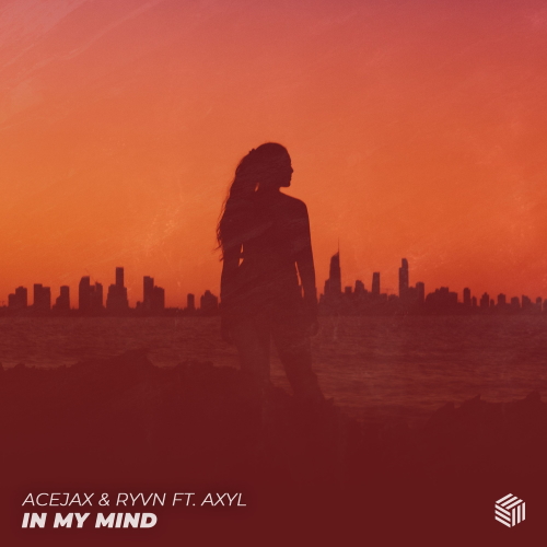Acejax & RYVN, AXYL - In My Mind (Extended Mix)