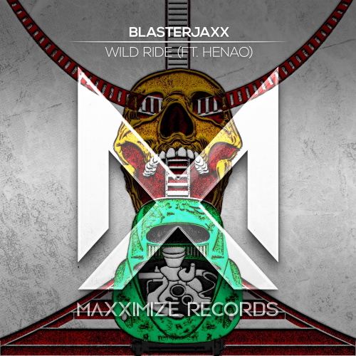 Blasterjaxx & Henao - Wild Ride (Extended Mix)