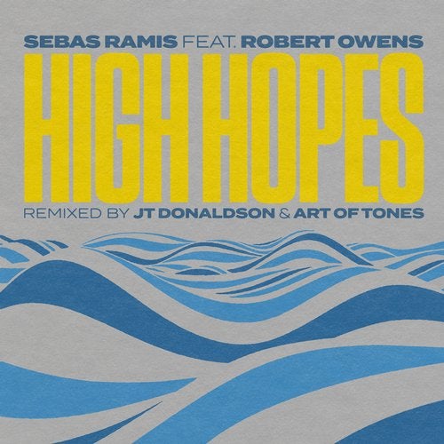 Sebas Ramis feat. Robert Owens – High Hopes (JT Donaldson Remix)
