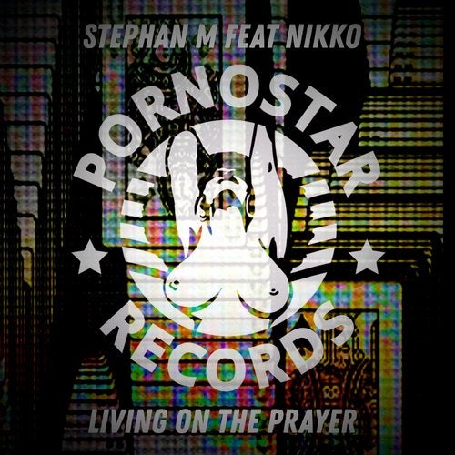 Stephan M Feat. Nikko - Living On The Prayer (Original Mix)