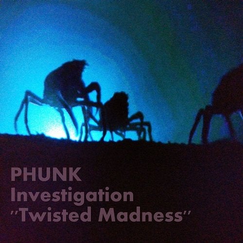 Phunk Investigation - Twisted Madness (Original Mix)