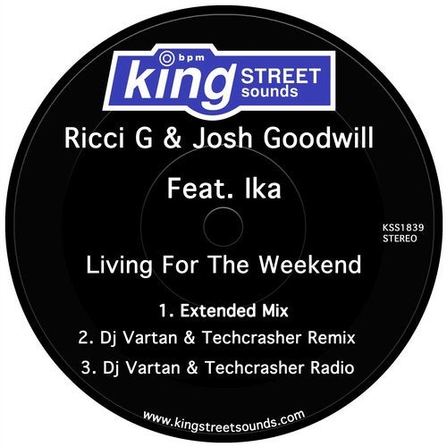 Ricci G, Josh Goodwill, Ika - Living For The Weekend (DJ Vartan, Techcrasher Remix)