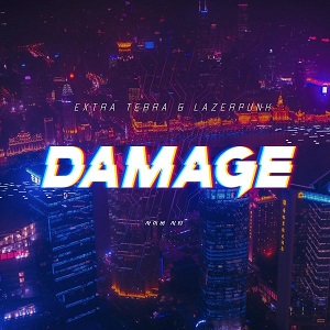 Extra Terra feat. Lazerpunk - Damage (Original Mix)