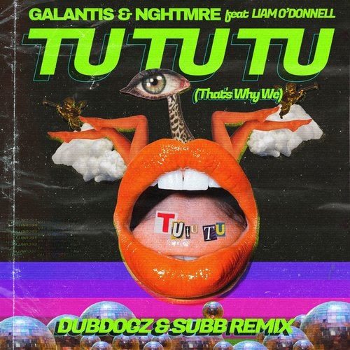 Galantis & NGHTMRE feat. Liam O'Donnell - Tu Tu Tu (Dubdogz & SUBB Extended Remix)