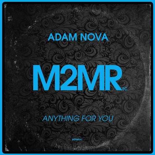 Adam Nova – Anything For You (Original Mix)