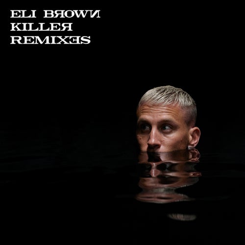 Eli Brown - Killer (Miane Dub)