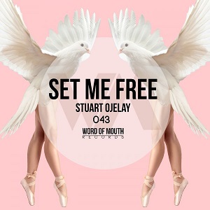 Stuart Ojelay - Set Me Free (Original Mix)