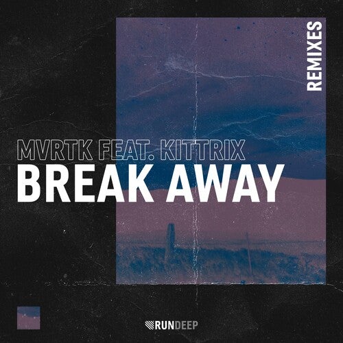 MVRTK feat. Kittrix - Break Away (Chris Simon Remix)