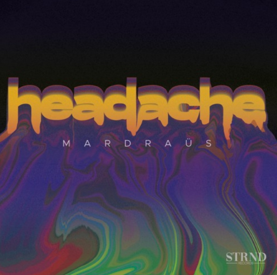 Mardraüs - Headache (Original Mix)