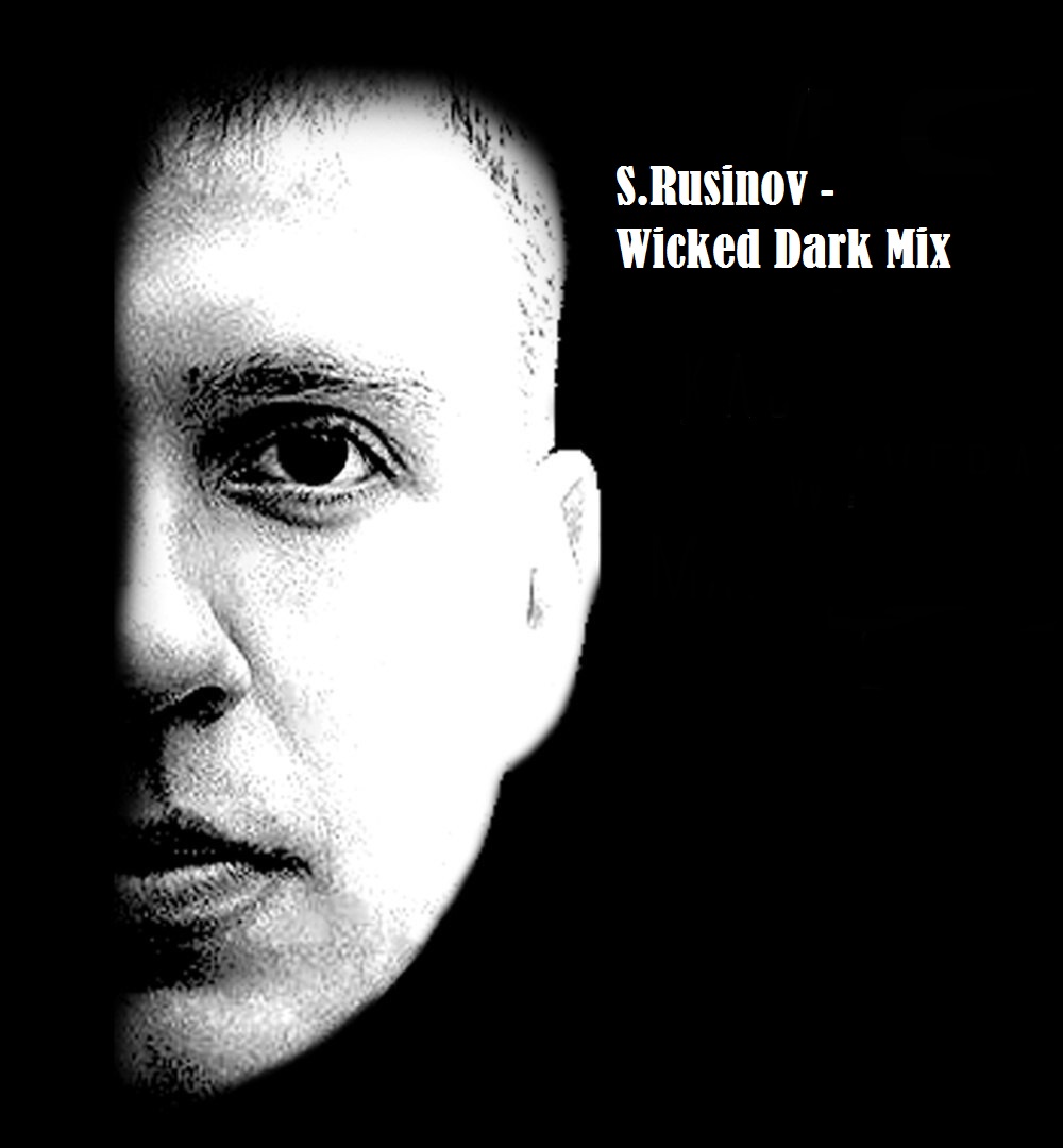 S.Rusinov - Wicked (Dark Mix)