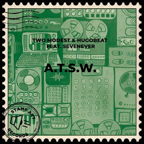 Two Modest & Hugobeat feat. SevenEver - A.T.S.W. (Original Mix)