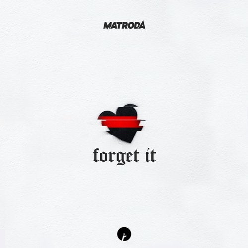 Matroda - Forget It (Original Mix)