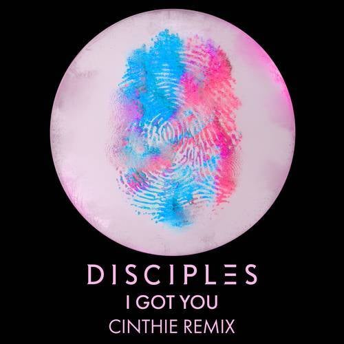 Disciples - I Got You (Cinthie Extended Remix)