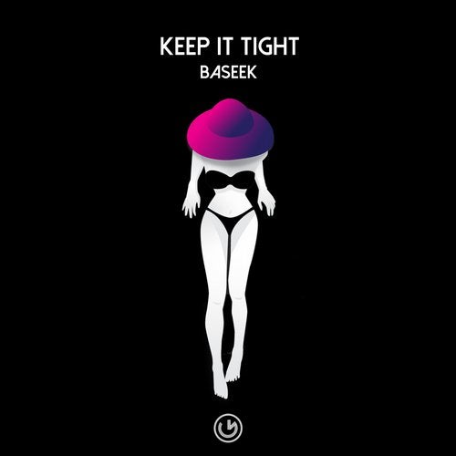 Baseek - Keep It Tight (Original Mix)