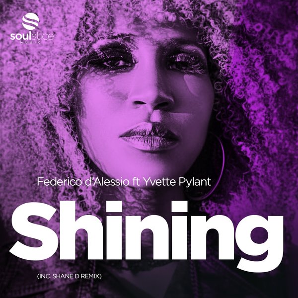 Federico D’Alessio feat. Yvette Pylant - Shining (Shane D Remix)