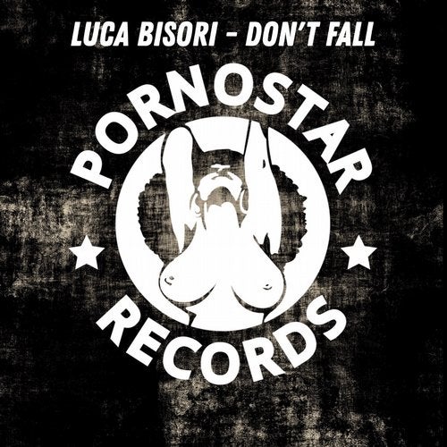 Luca Bisori - Don't Fall (Original Mix)