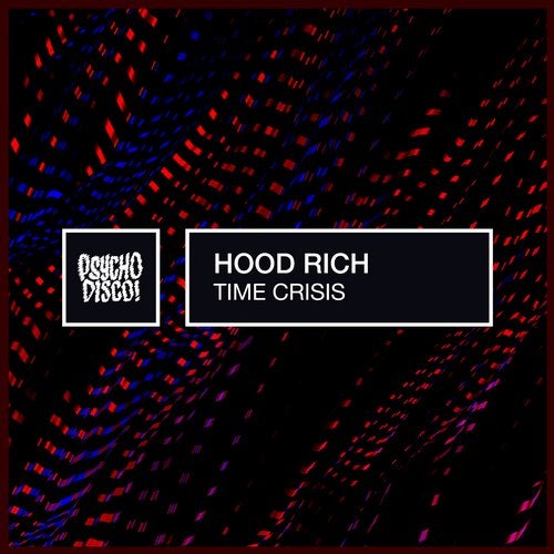 Hood Rich - Time Crisis (Original Mix)