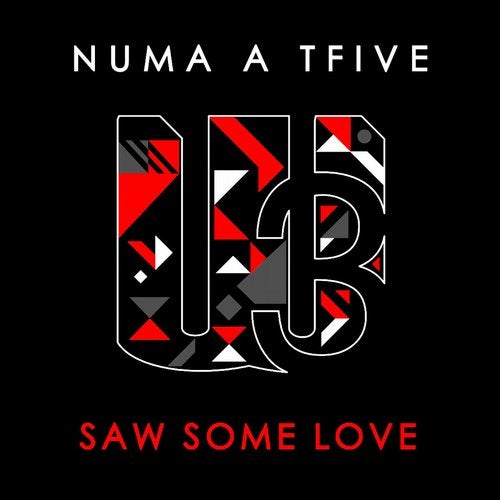 Numa A TFive - Saw Some Love (Original Mix)