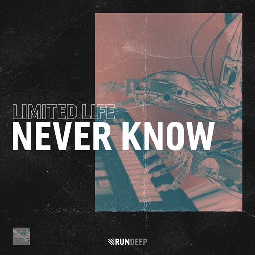 Limited Life - Never Know (Extended Mix)