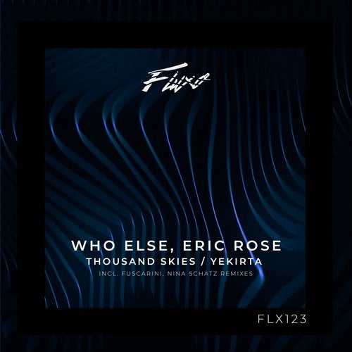 Who Else, Eric Rose - Thousand Skies (Original Mix)