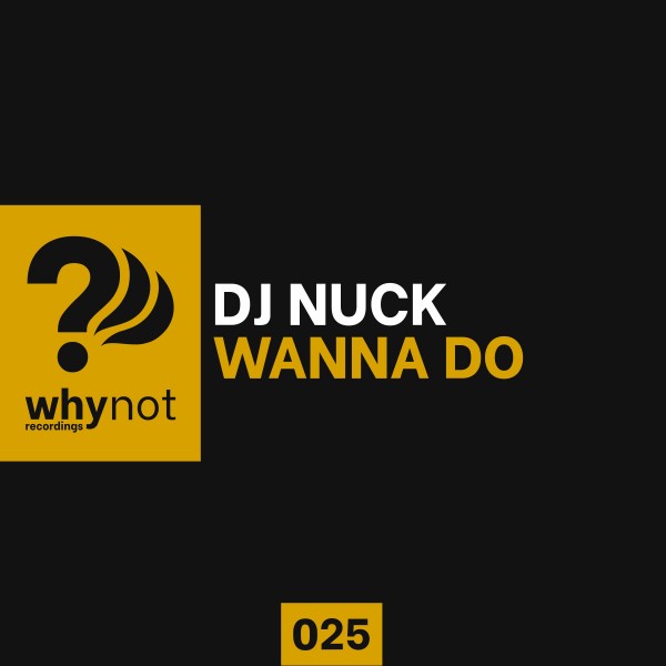 DJ Nuck - Wanna Do (Original Mix)