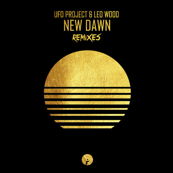UFO Project, Leo Wood - New Dawn (Hidden Face Remix)