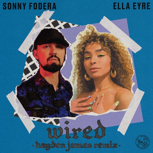 Sonny Fodera, Ella Eyre - Wired (Hayden James Remix, Extended)