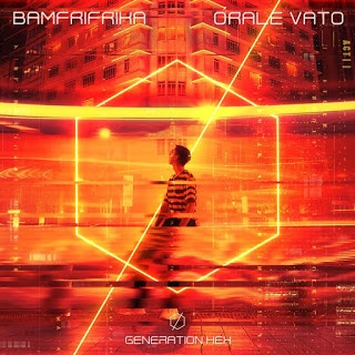 Bamfrifrika – Órale Vato (Original Mix)