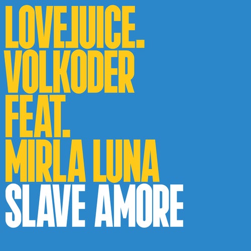 Volkoder feat. Mirla Luna - Slave Amore (Extended Mix)