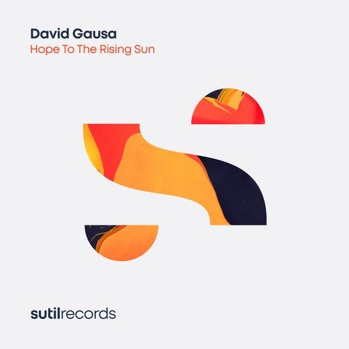 David Gausa - Hope To The Rising Sun (Sutil Extended Mix)