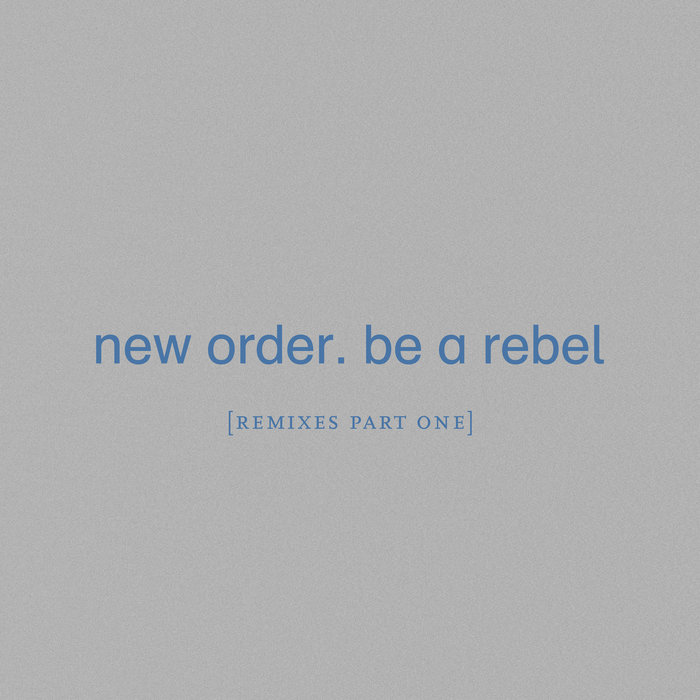 New Order - Be A Rebel (Maceo Plex Remix)