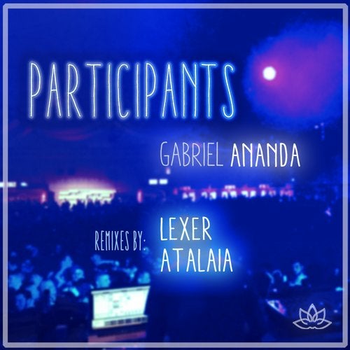 Gabriel Ananda - Participants (Original Mix)