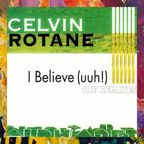 Celvin Rotane — I Believe (Fanatic Funk Remix)