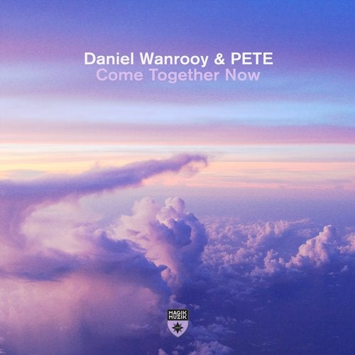 Daniel Wanrooy & Pete - Come Together Now (Extended Mix)