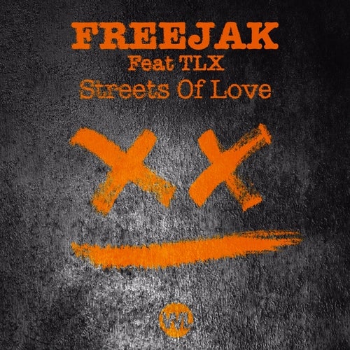 Freejak, TLX - Streets Of Love (Extended)