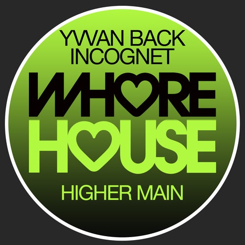 Yvvan Back, Incognet - Higher Main (Original Mix)